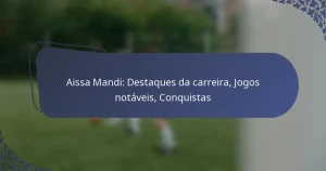 Aissa Mandi: Destaques da carreira, Jogos notáveis, Conquistas